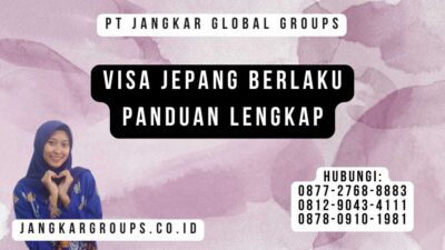 Visa Jepang Berlaku Panduan Lengkap