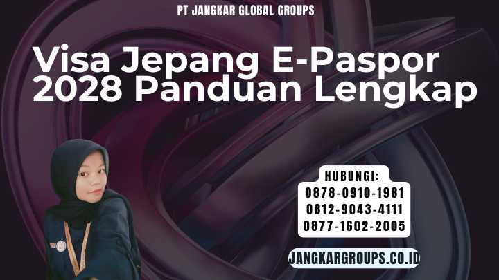 Visa Jepang E-Paspor 2028 Panduan Lengkap