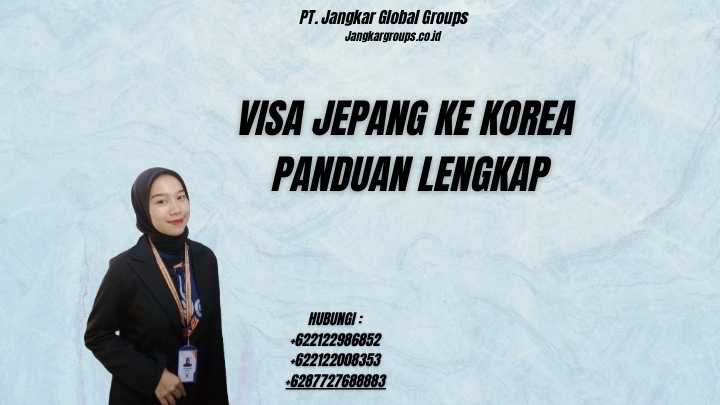 Visa Jepang Ke Korea Panduan Lengkap