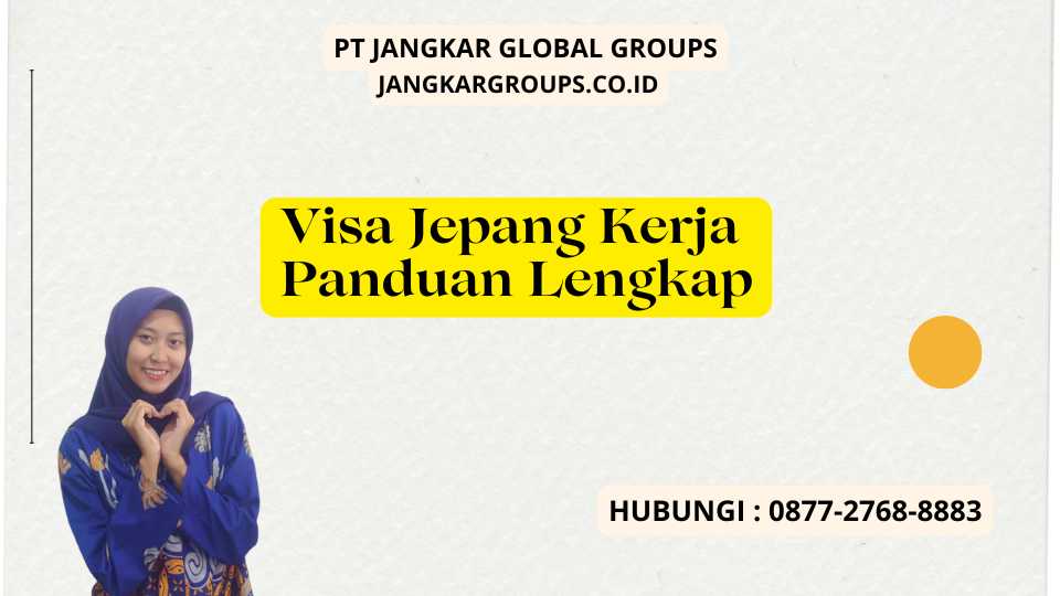 Visa Jepang Kerja Panduan Lengkap