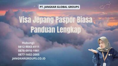 Visa Jepang Paspor Biasa Panduan Lengkap