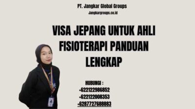Visa Jepang Untuk Ahli Fisioterapi Panduan Lengkap