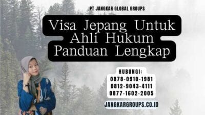 Visa Jepang Untuk Ahli Hukum Panduan Lengkap