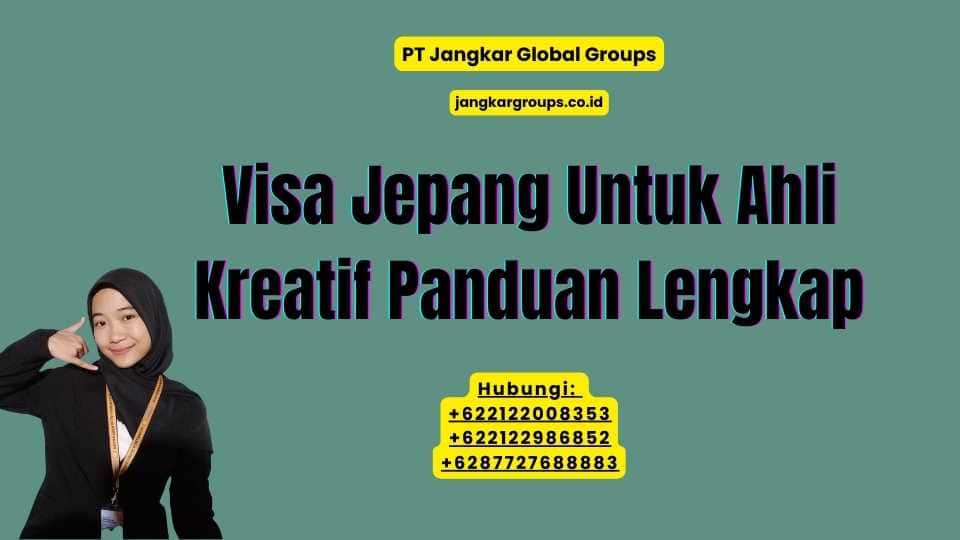Visa Jepang Untuk Ahli Kreatif Panduan Lengkap