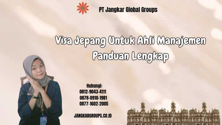 Visa Jepang Untuk Ahli Manajemen Panduan Lengkap