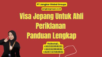 Visa Jepang Untuk Ahli Periklanan Panduan Lengkap