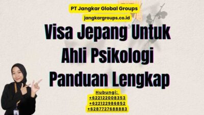 Visa Jepang Untuk Ahli Psikologi Panduan Lengkap