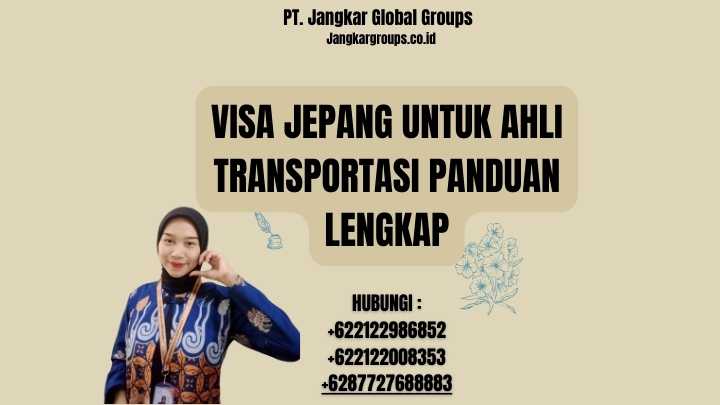 Visa Jepang Untuk Ahli Transportasi Panduan Lengkap