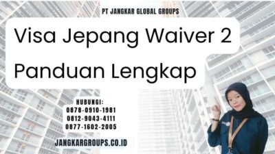 Visa Jepang Waiver 2 Panduan Lengkap