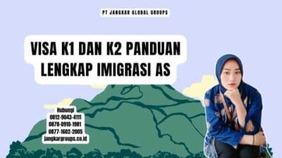 Visa K1 dan K2 Panduan Lengkap Imigrasi AS