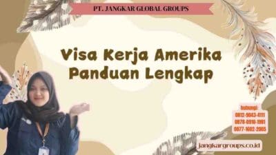 Visa Kerja Amerika Panduan Lengkap
