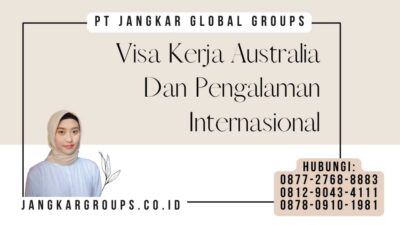 Visa Kerja Australia Dan Pengalaman Internasional