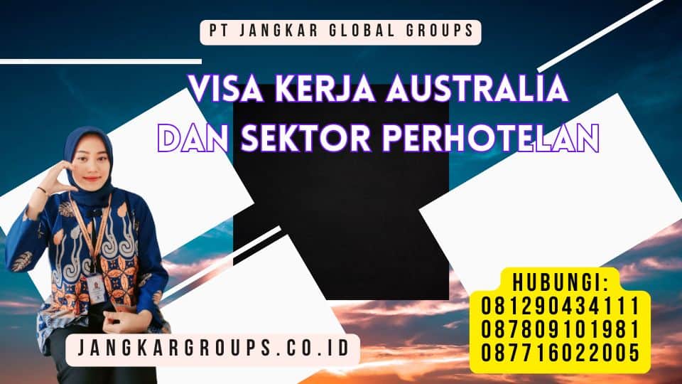 Visa Kerja Australia Dan Sektor Perhotelan