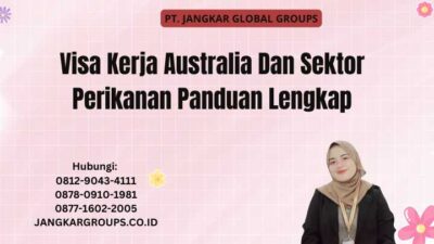 Visa Kerja Australia Dan Sektor Perikanan Panduan Lengkap