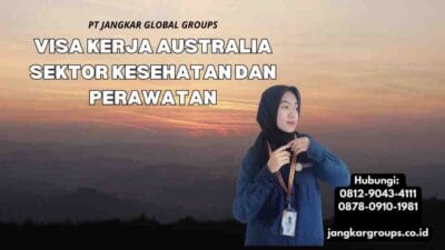 Visa Kerja Australia Sektor Kesehatan dan Perawatan
