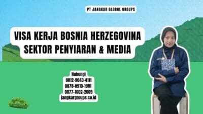 Visa Kerja Bosnia Herzegovina Sektor Penyiaran & Media