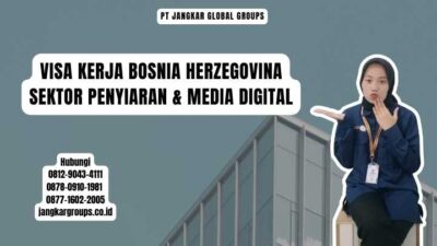 Visa Kerja Bosnia Herzegovina Sektor Penyiaran & Media Digital