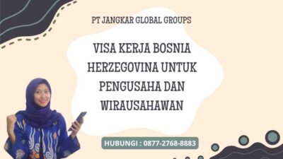 Visa Kerja Bosnia Herzegovina Untuk Pengusaha Dan Wirausahawan