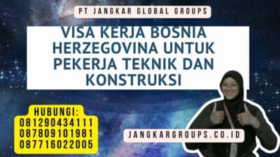 Visa Kerja Bosnia Herzegovina untuk Pekerja Teknik dan Konstruksi