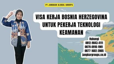 Visa Kerja Bosnia Herzegovina untuk Pekerja Teknologi Keamanan