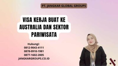 Visa Kerja Buat Ke Australia Dan Sektor Pariwisata