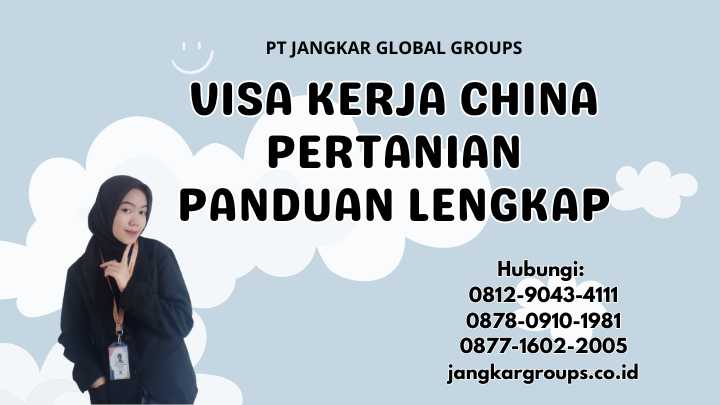 Visa Kerja China Pertanian Panduan Lengkap
