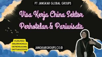 Visa Kerja China Sektor Perhotelan & Pariwisata