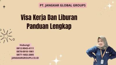 Visa Kerja Dan Liburan Panduan Lengkap
