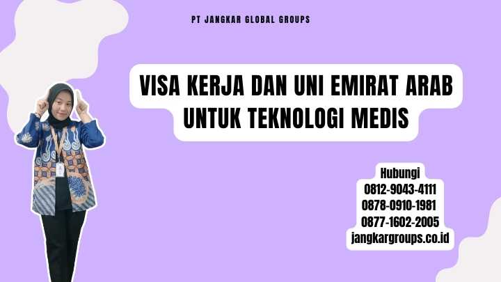 Visa Kerja Dan Uni Emirat Arab untuk Teknologi Medis