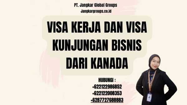 Visa Kerja Dan Visa Kunjungan Bisnis Dari Kanada
