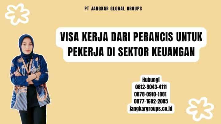 Visa Kerja Dari Perancis Untuk Pekerja Di Sektor Keuangan