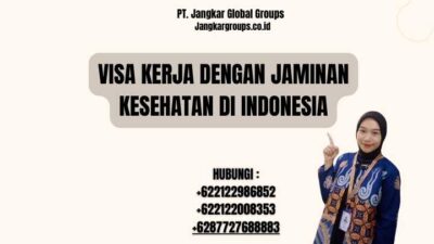 Visa Kerja Dengan Jaminan Kesehatan di Indonesia