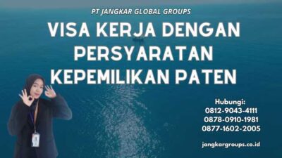 Visa Kerja Dengan Persyaratan Kepemilikan Paten