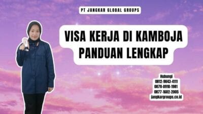 Visa Kerja Di Kamboja Panduan Lengkap