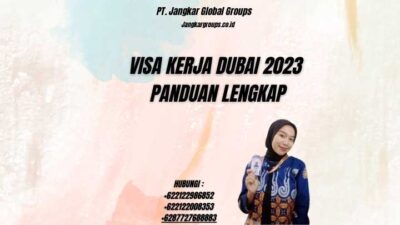 Visa Kerja Dubai 2023 Panduan Lengkap