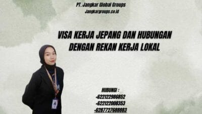 Visa Kerja Jepang Dan Hubungan Dengan Rekan Kerja Lokal