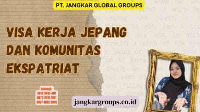 Visa Kerja Jepang Dan Komunitas Ekspatriat