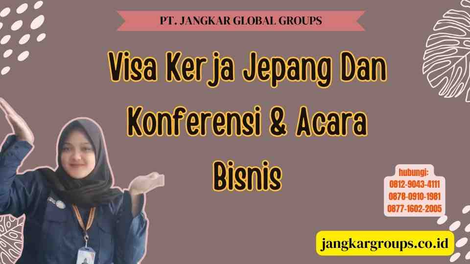 Visa Kerja Jepang Dan Konferensi & Acara Bisnis