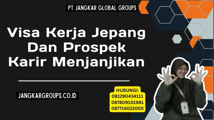 Visa Kerja Jepang Dan Prospek Karir Menjanjikan