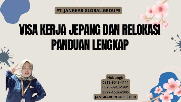 Visa Kerja Jepang Dan Relokasi Panduan Lengkap