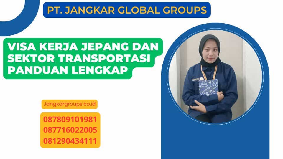 Visa Kerja Jepang Dan Sektor Transportasi Panduan Lengkap