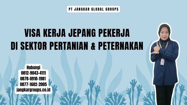 Visa Kerja Jepang Pekerja Di Sektor Pertanian & Peternakan