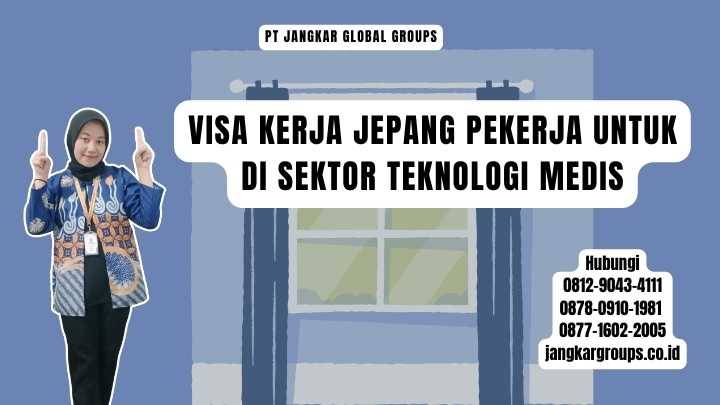 Visa Kerja Jepang Pekerja Untuk Di Sektor Teknologi Medis