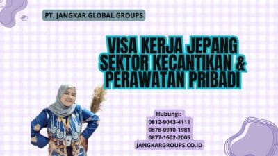 Visa Kerja Jepang Sektor Kecantikan & Perawatan Pribadi