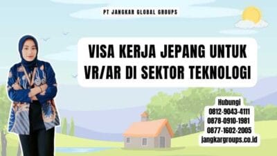 Visa Kerja Jepang Untuk VR/AR di Sektor Teknologi
