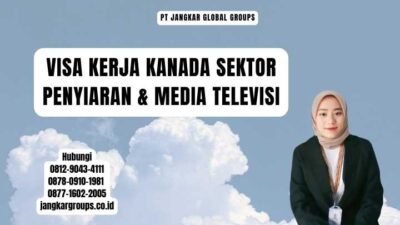 Visa Kerja Kanada Sektor Penyiaran & Media Televisi