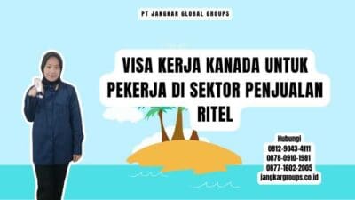 Visa Kerja Kanada Untuk Pekerja Di Sektor Penjualan Ritel