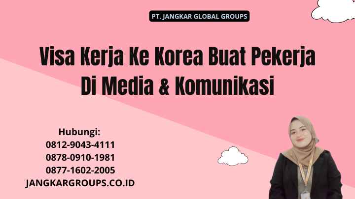 Visa Kerja Ke Korea Buat Pekerja Di Media & Komunikasi