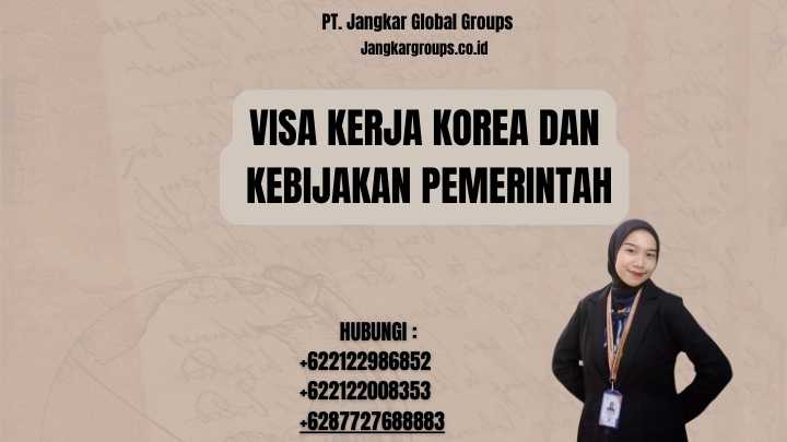 Visa Kerja Korea Dan Kebijakan Pemerintah