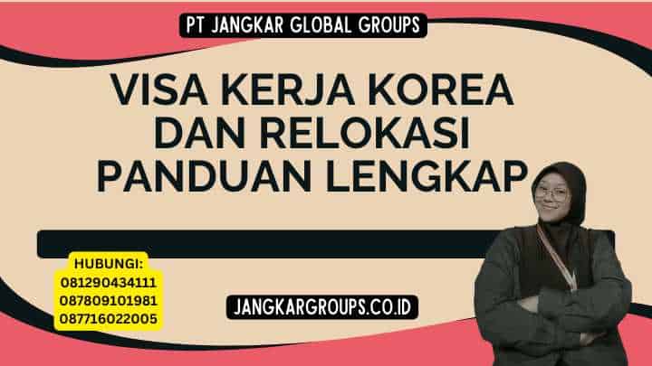 Visa Kerja Korea Dan Relokasi Panduan Lengkap